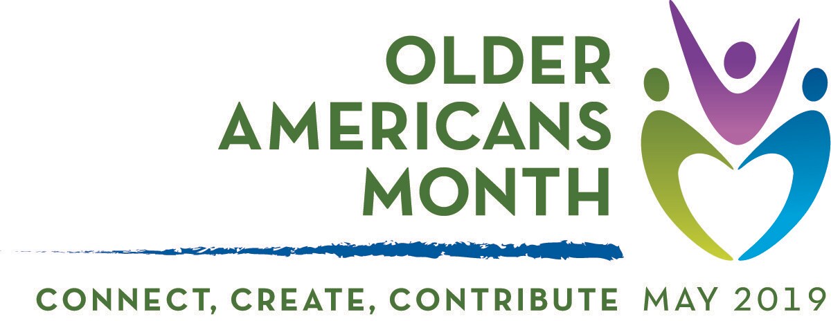 Older Americans Month: Connect, Create, Contribute May 2019