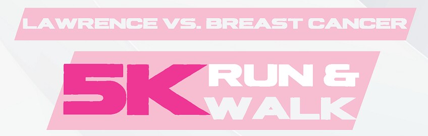 Lawrence Vs. Breast Cancer Fun Run